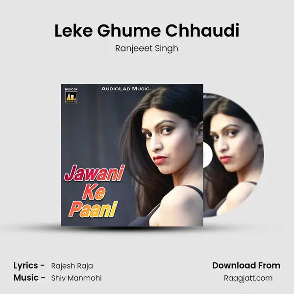 Leke Ghume Chhaudi mp3 song