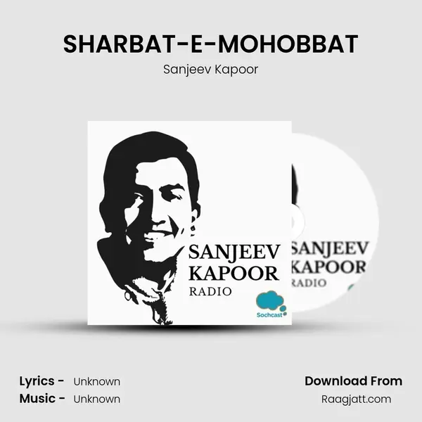 SHARBAT-E-MOHOBBAT - Sanjeev Kapoor album cover 