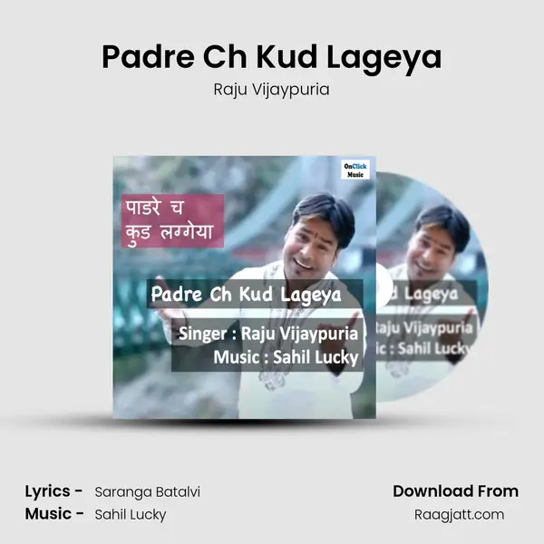 Padre Ch Kud Lageya - Raju Vijaypuria album cover 