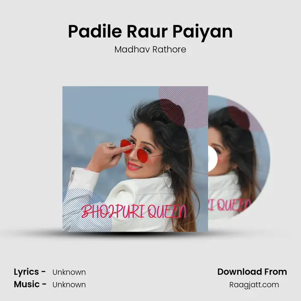 Padile Raur Paiyan - Madhav Rathore album cover 