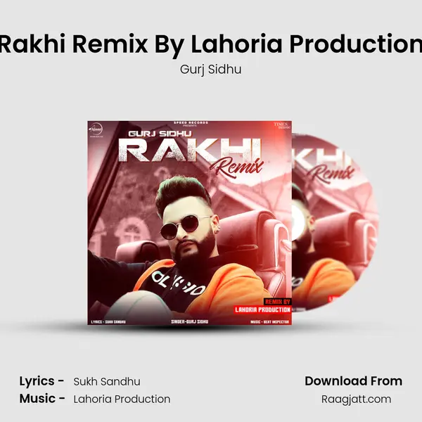 Rakhi Remix By Lahoria Production - Gurj Sidhu album cover 