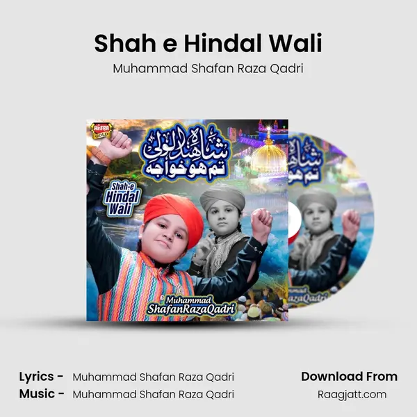 Shah e Hindal Wali - Muhammad Shafan Raza Qadri album cover 