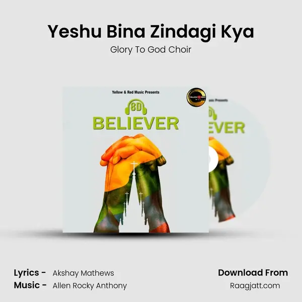 Yeshu Bina Zindagi Kya - Glory To God Choir album cover 