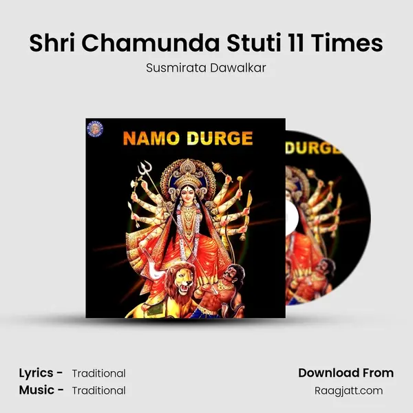 Shri Chamunda Stuti 11 Times - Susmirata Dawalkar album cover 