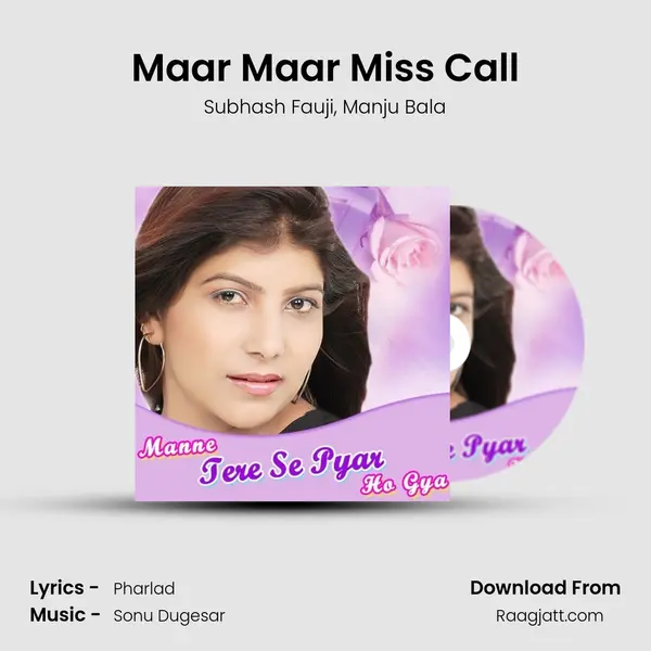 Maar Maar Miss Call mp3 song