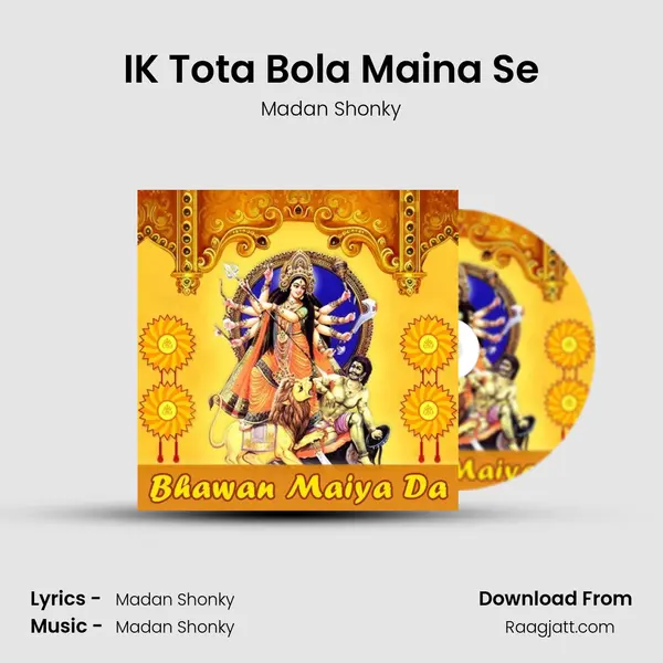 IK Tota Bola Maina Se mp3 song