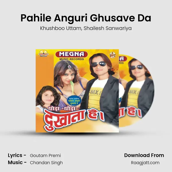 Pahile Anguri Ghusave Da mp3 song