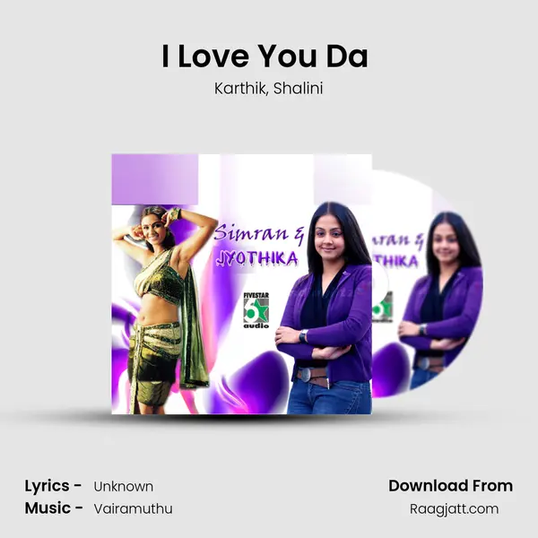 I Love You Da (From I Love You Da) mp3 song