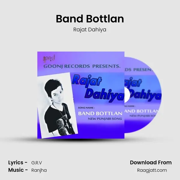 Band Bottlan - Rajat Dahiya album cover 