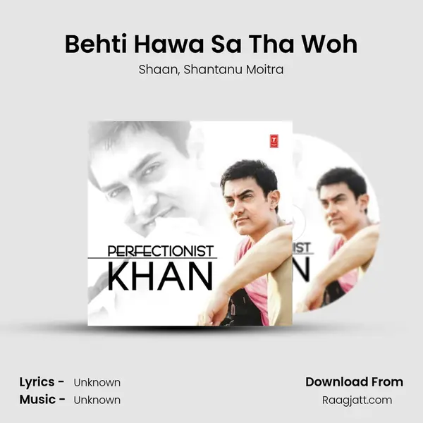 Behti Hawa Sa Tha Woh mp3 song