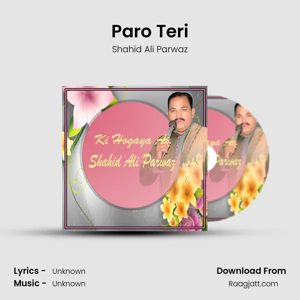 Paro Teri - Shahid Ali Parwaz album cover 