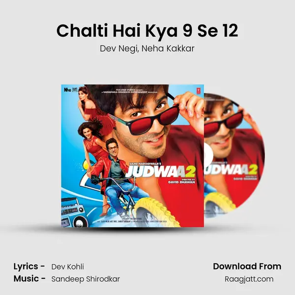 Chalti Hai Kya 9 Se 12 - Dev Negi album cover 