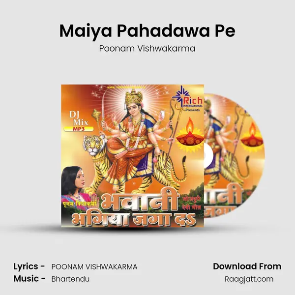 Maiya Pahadawa Pe - Poonam Vishwakarma album cover 