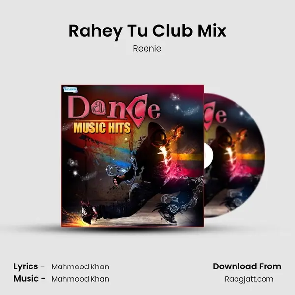 Rahey Tu Club Mix mp3 song