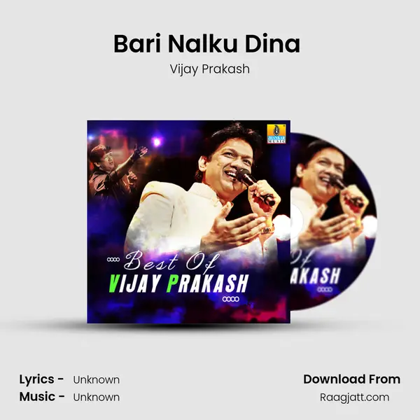 Bari Nalku Dina (From â€œMaasthi Gudiâ€) - Vijay Prakash album cover 