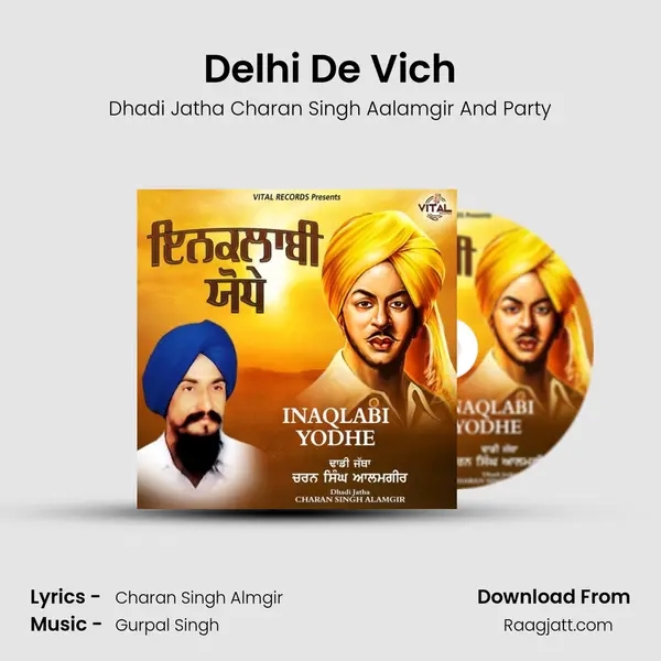 Delhi De Vich - Dhadi Jatha Charan Singh Aalamgir And Party album cover 