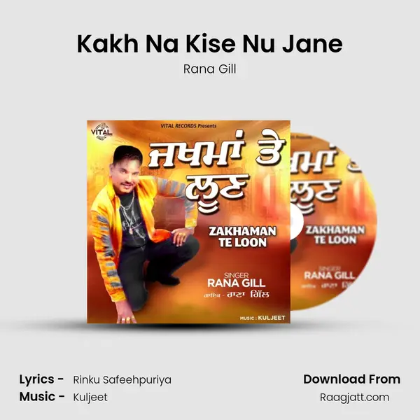 Kakh Na Kise Nu Jane - Rana Gill album cover 