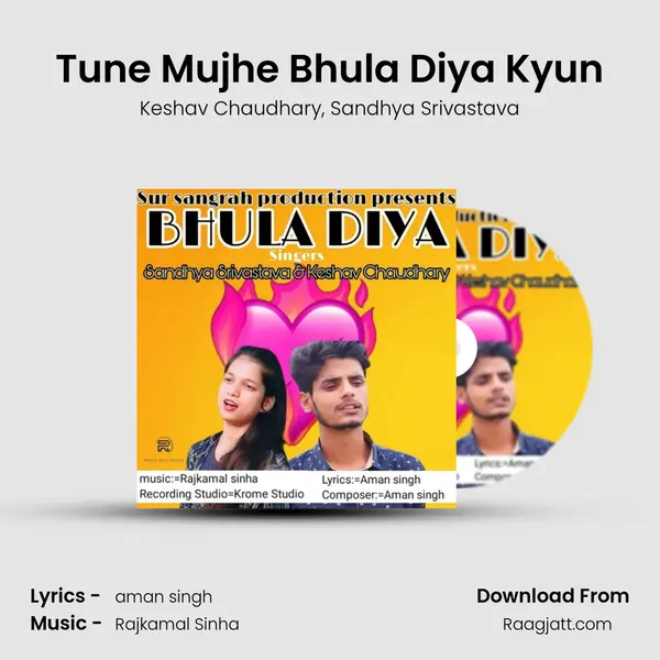 Tune Mujhe Bhula Diya Kyun - Keshav Chaudhary album cover 