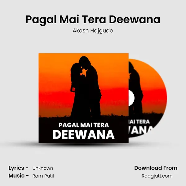 Pagal Mai Tera Deewana mp3 song