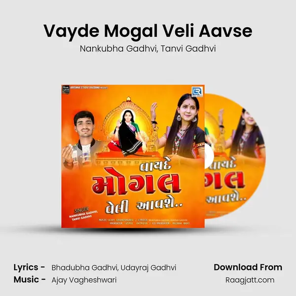 Vayde Mogal Veli Aavse - Nankubha Gadhvi album cover 