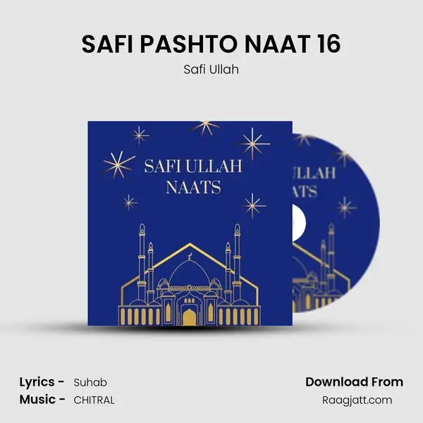 SAFI PASHTO NAAT 16 - Safi Ullah album cover 