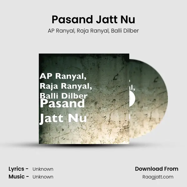 Pasand Jatt Nu - AP Ranyal album cover 