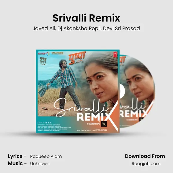 Srivalli Remix(Remix By Dj Akanksha Popli) - Javed Ali album cover 