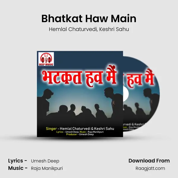 Bhatkat Haw Main mp3 song