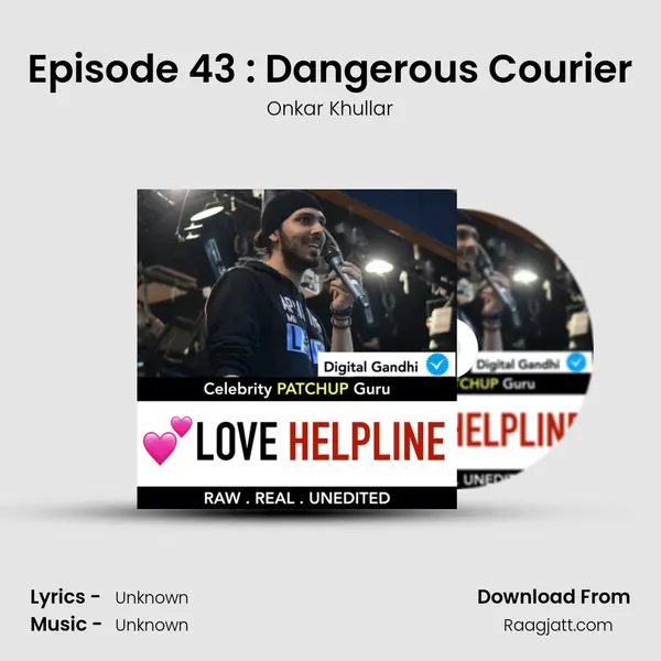 Episode 43 : Dangerous Courier - Onkar Khullar album cover 