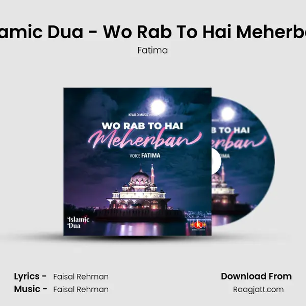 Islamic Dua - Wo Rab To Hai Meherban mp3 song