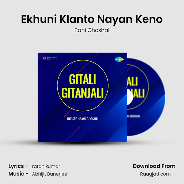 Ekhuni Klanto Nayan Keno - Bani Ghoshal album cover 