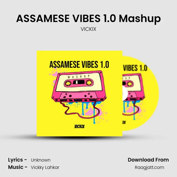 ASSAMESE VIBES 1.0 Mashup mp3 song