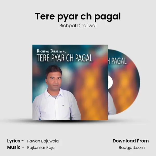 Tere pyar ch pagal mp3 song