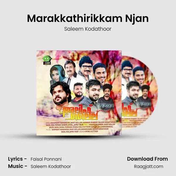 Marakkathirikkam Njan - Saleem Kodathoor mp3 song