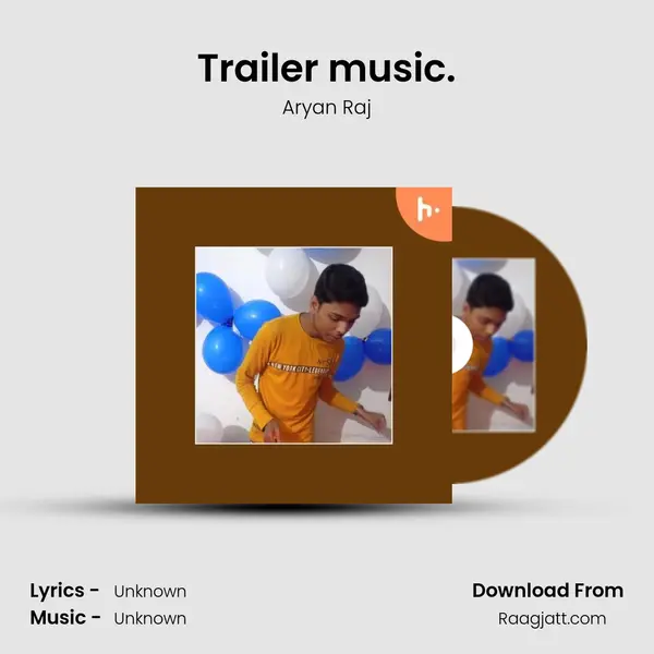 Trailer music. - Aryan Raj album cover 