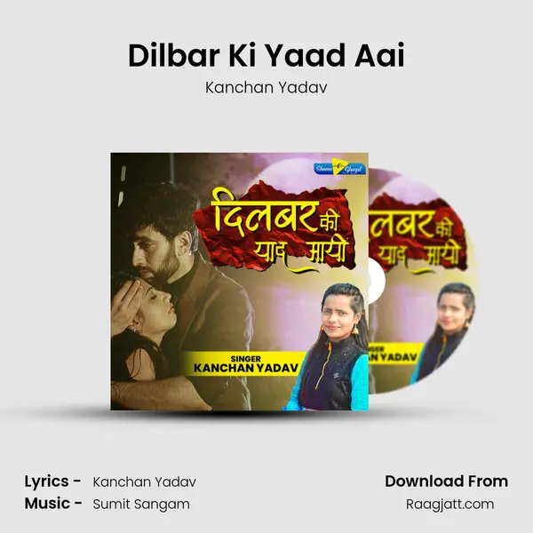 Dilbar Ki Yaad Aai - Kanchan Yadav album cover 