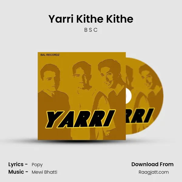 Yarri Kithe Kithe mp3 song