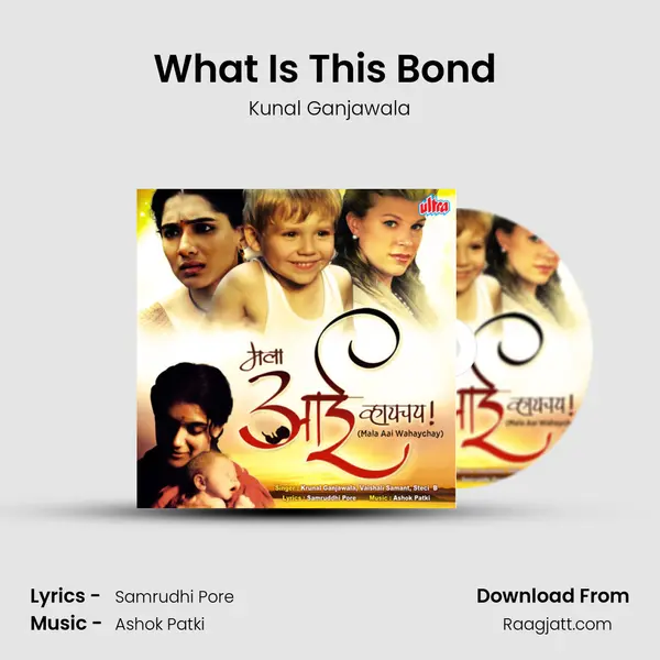 What Is This Bond (Male) - Kunal Ganjawala mp3 song