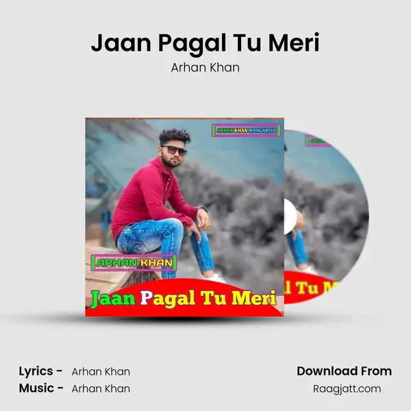 Jaan Pagal Tu Meri - Arhan Khan album cover 