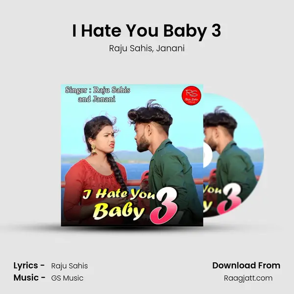 I Hate You Baby 3 - Raju Sahis album cover 