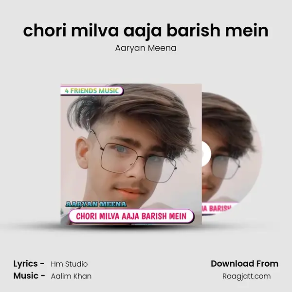 chori milva aaja barish mein - Aaryan Meena album cover 