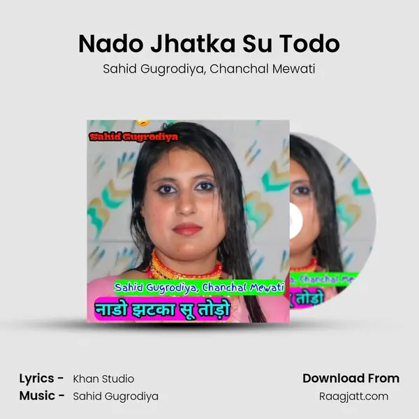 Nado Jhatka Su Todo mp3 song