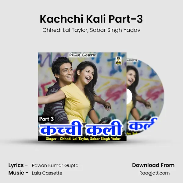 Kachchi Kali Part-3 - Chhedi Lal Taylor album cover 