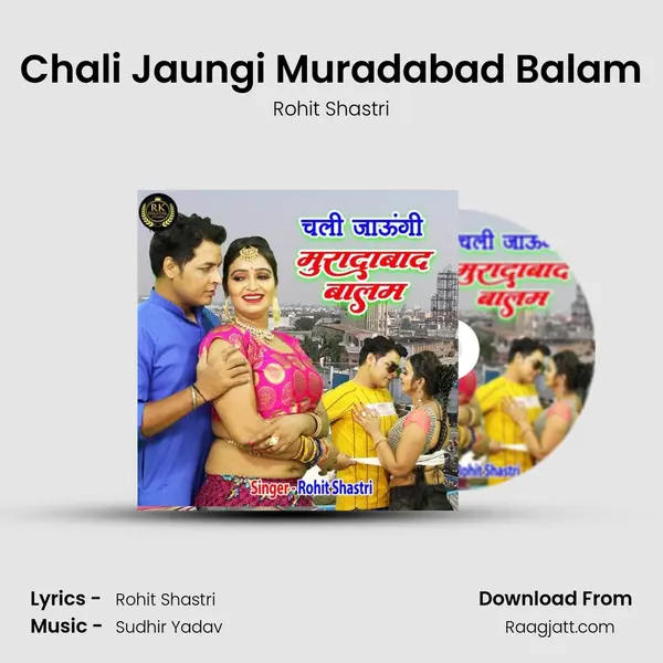 Chali Jaungi Muradabad Balam mp3 song