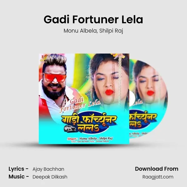 Gadi Fortuner Lela mp3 song