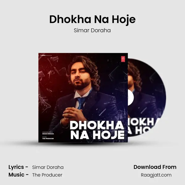 Dhokha Na Hoje - Simar Doraha album cover 