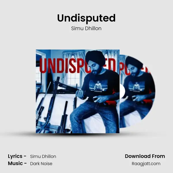 Undisputed - Simu Dhillon album cover 