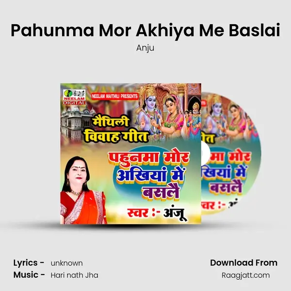 Pahunma Mor Akhiya Me Baslai - Anju album cover 