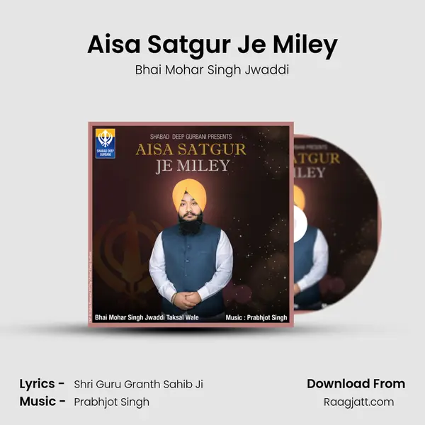 Aisa Satgur Je Miley mp3 song