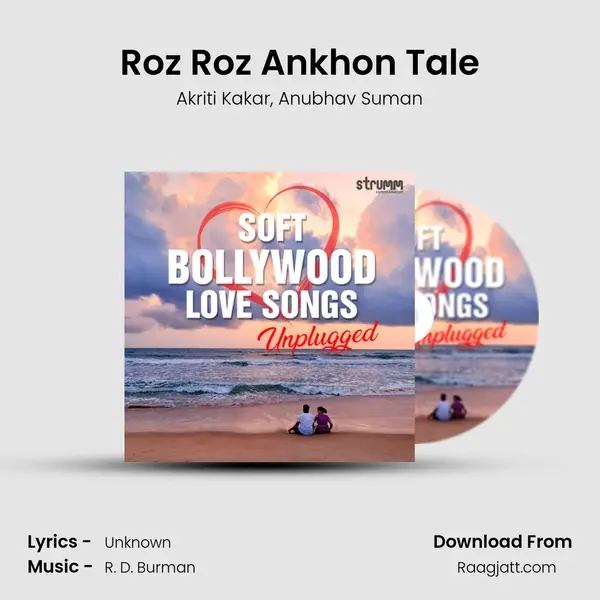 Roz Roz Ankhon Tale mp3 song